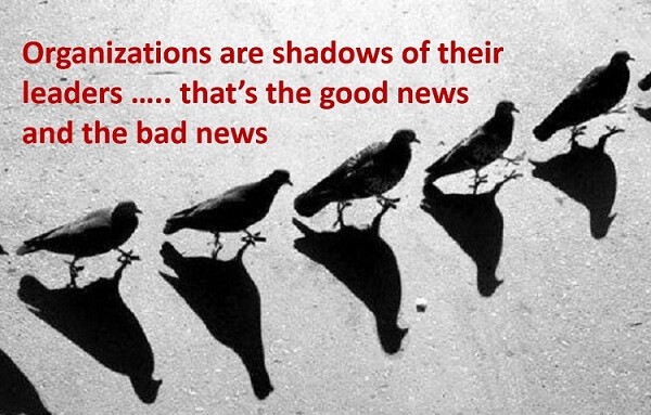 Organizations are shadows of their leaders - Corporate culture Organizations are shadows of their leaders - Corporate culture