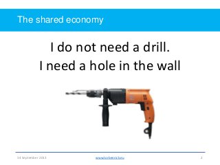 Shared economy - Collaborative consumption - The sharing economy Slide 2