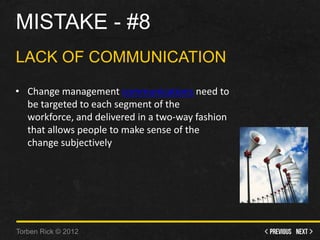 Mistake - #8 - everyone’s reaction will be even remotely like yours • One of the biggest mistakes you can make in initia...