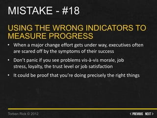 Mistake - #17 - Focusing only on the long term • Large-scale organizational change is a long process • Break down your v...