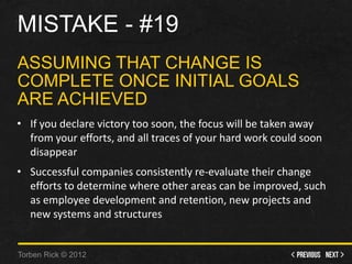 Mistake - #18 - Failing to plan small successive successes • An important part of sticking to the vision is to create o...