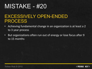 Mistake - #19 - Using the wrong indicators to measure progress • When a major change effort gets under way, executives ...